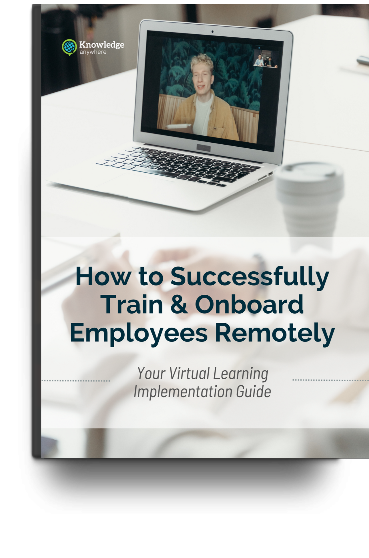 How to Successfully Train & Onboard Employees Remotely